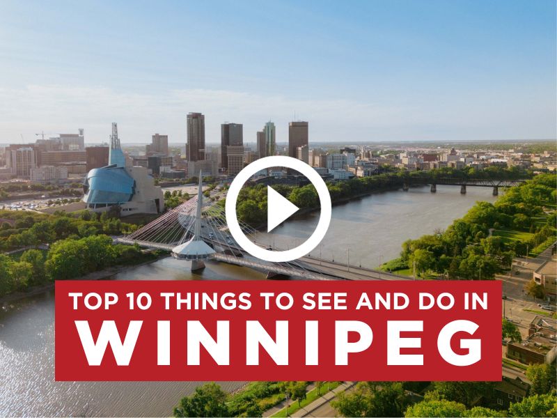 Top 10 - Things To See and Do in Winnipeg